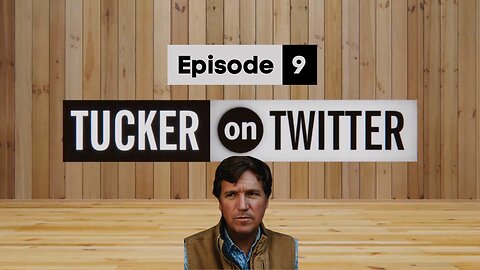 Tucker on Twitter | Episode 9 | Andrew Tate
