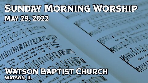 2022 05 29 Worship Service