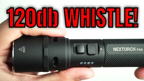 Nextorch P86: The ONLY Flashlight With A... 120 dB Whistle?
