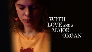 With Love and a Major Organ | Official Trailer | Anna Maguire, Hamza Haq
