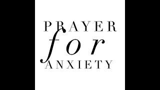 Prayer for Anxiety