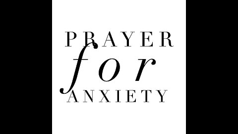 Prayer for Anxiety