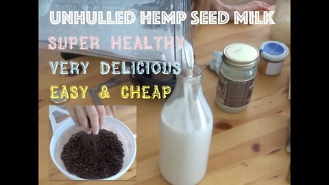 2 Versions Delicious Healthy Vegan & Plant Based Hemp Seed Milk.Tasty Healthy Quick & Easy. Part2