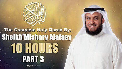 The Complete Holy Quran Sheikh Mishary Rashid Alafasy