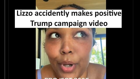 Lizzo accidently makes Trump campaign video