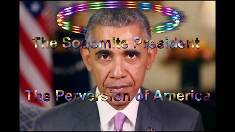 The Sodomite President The Perversion of America
