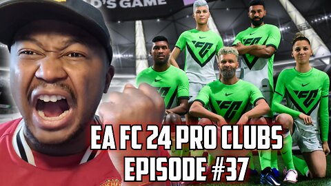 TAKING ON EA FC 24 PRO CLUBS!! EP #37
