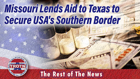 Missouri Lends Aid to Texas to Secure USA's Southern Border