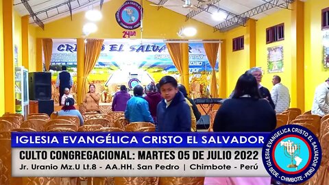 CULTO CONGREGACIONAL: MARTES 05 DE JULIO 2022