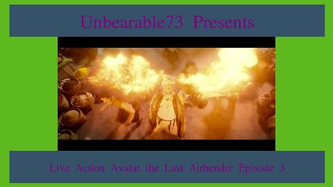 Live Action Avatar the Last Air Bender Episode 3 Review, EP 309