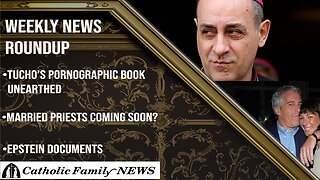Weekly News Roundup January 11, 2023-Vatican Pornography, Married priests and Epstein
