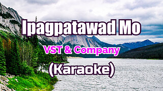 IPAGPATAWAD MO - VST & COMPANY (KARAOKE)