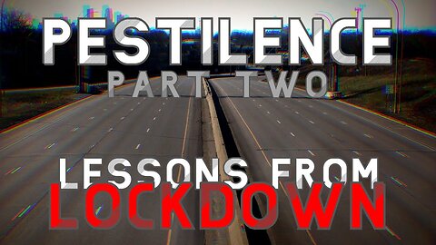 Pestilence (Part 2): Lessons from Lockdown