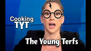 The Young Terfs - Ana Kasparian Gets Cooked