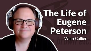 Winn Collier | The Life of Eugene Peterson | Steve Brown, Etc. | Key Life