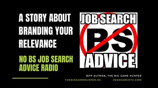 A Story About Branding Your Relevance | No BS Job Search Advice Radio