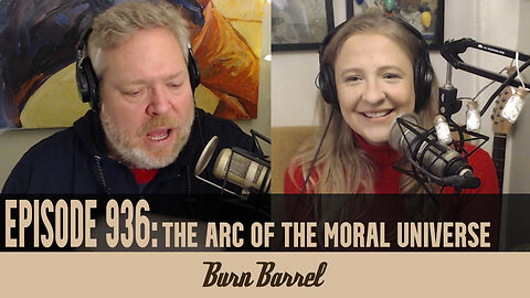 EPISODE 936: The Arc of the Moral Uinverse