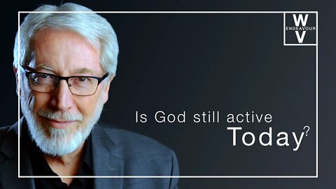 Is God Still Active Today?