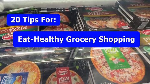 20 Tips For Eat-Healthy Grocery Shopping