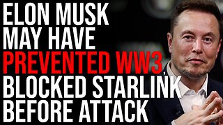 Elon Musk May Have PREVENTED WW3, BLOCKED Starlink Access To Ukraine's Military Before Major Attack