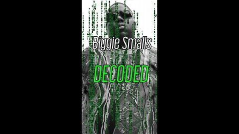 BIGGIE SMALLS DECODED | THE NOTORIOUS B.I.G. DECODED