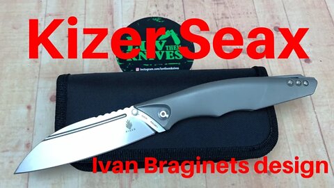 Kizer Seax Ivan Braginets Design Large & lightweight with a bit of Old World Badass !