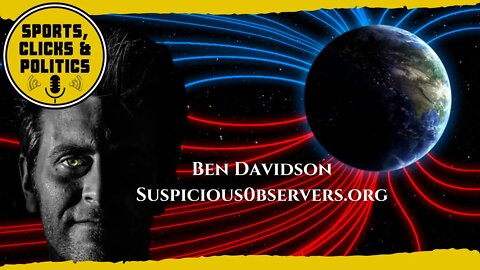 Guest Interview: Ben Davidson; Suspicious0bservers, Sun, Earthquakes, Climate, Cycles of Catastrophe