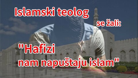 Islamski teolog se žali - hafizi nam napuštaju islam | Pax Vobiscum