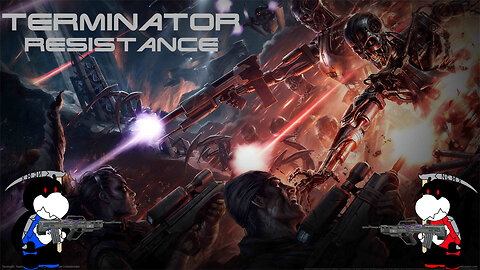 Terminator Resistance (part 5) No Commentary