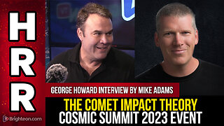 Interview with George Howard of CosmicSummit2023 on comet impact theory and Earth's mysteries