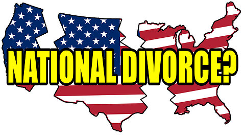 National Divorce! Will it happen?