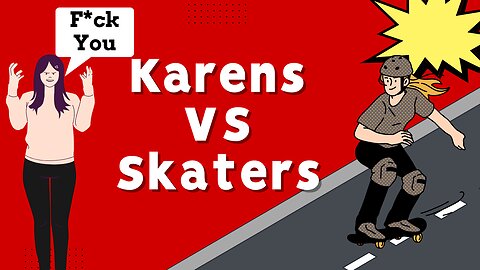Skaters vs Karens: The Ultimate Showdown