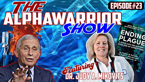 Episode#23- Dr. Judy Mikovits Surviving Covid & What to Do if You've been Vax Whats the Great Reset