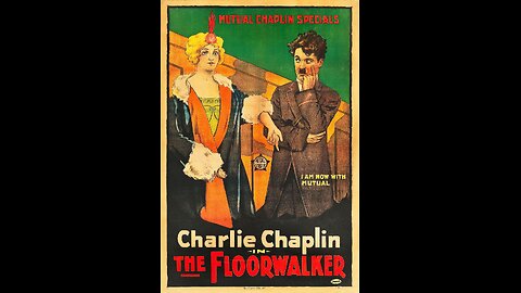 Charlie Chaplin's "The Floorwalker" (1916)