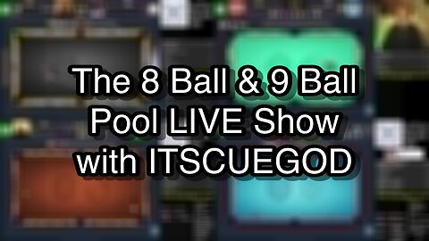 The 8 Ball & 9 Ball Pool LIVE Show with ITSCUEGOD