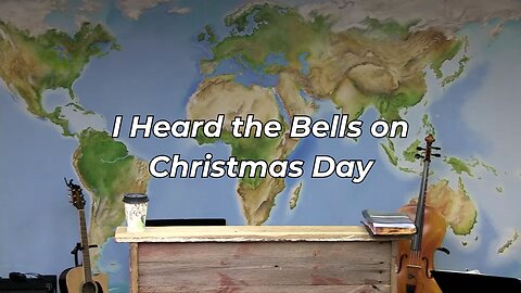 I Heard the Bells on Christmas Day | Christmas Hymns (FWBC)