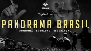 Episódio 01: Panorama Brasil, Um Raio X Inconveniente