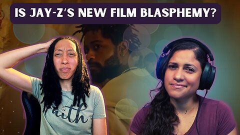 IS JAY-Z'S NEW FILM BLASPHEMY? EPISODE 14 | So, This Is The World? Christian Podcast