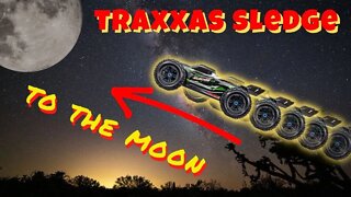 Traxxas Sledge to the moon
