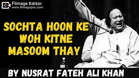 Sochta Hoon Ke Woh Kitne Masoom Thay Ustad Nusrat Fateh Ali Khan