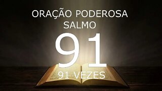 Oração PODEROSA SALMO 91 (91 vezes)
