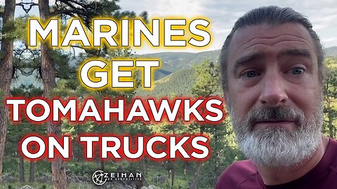 The Marines Made Some New Toys: Tomahawks on Trucks || Peter Zeihan