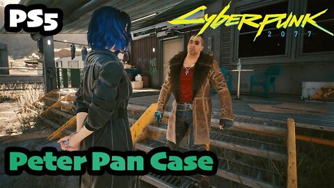 Cyberpunk 2077 | Part (17) Peter Pan Case Rivers Ward [PS5 1.5 Female V CORPO]