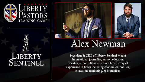 Liberty Pastors: Alex Newman - Facing the Great Reset