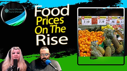 Ep#246 Why Does your food cost so much? | We're Offended You're Offended Podcast