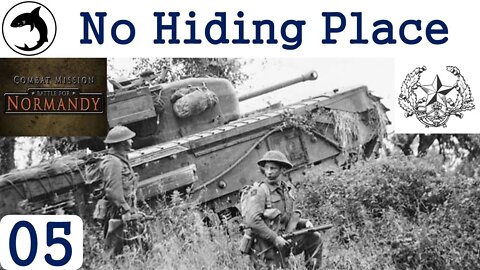 No Hiding Place - Episode 05 | Combat Mission: Battle for Normandy - The Scottish Corridor
