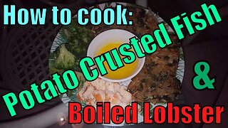 How To Cook | Potato Crusted Fish w/ Boiled Lobster