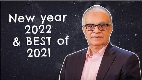 2022 New Years Message & Looking back at 2021 with Rajiv Mahotra