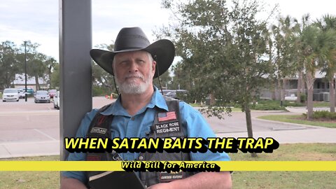 When Satan Baits the Trap