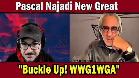 Pascal Najadi: "We Are About to Embark on a Historical Crusade! Buckle Up! #WWG1WGA"